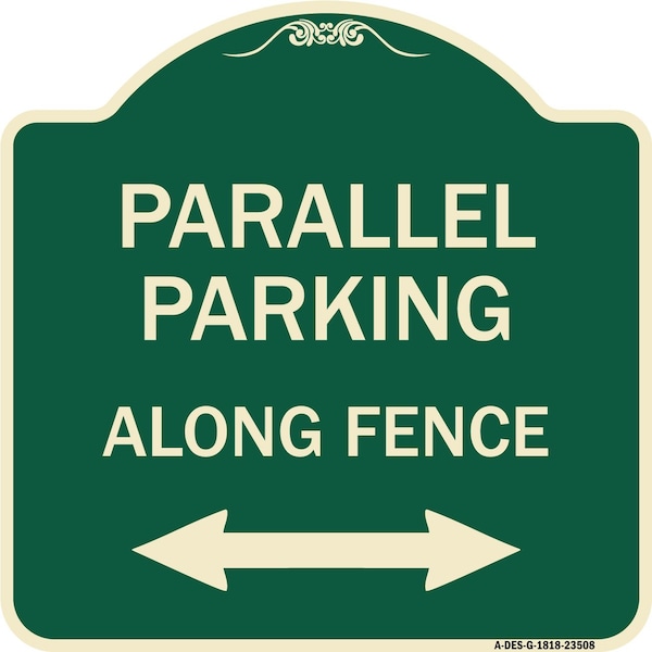 Signmission Parallel Parking Along Fence W/ Bidirectional Arrow Heavy-Gauge Alum Sign, 18" x 18", G-1818-23508 A-DES-G-1818-23508 - main